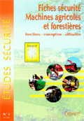 Couverture de Fiches sécurité machines agricoles et forestières : fonctions, conception, utilisation