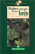 Couverture de Mythes et légendes de nos forêts : les créatures et les récits nés de la peur, des croyances et de l'Histoire